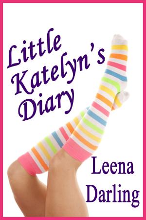 Cover of Little Katelyn's Diary (Age Play Spanking Romance)