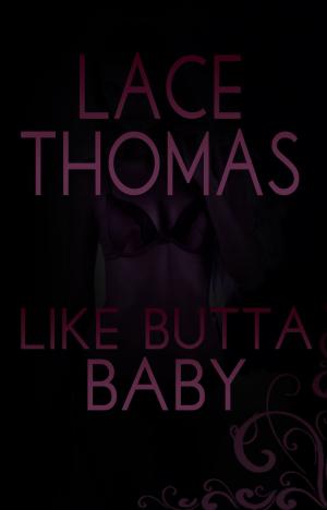 Cover of the book Like Butta Baby by Kesha Denice