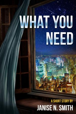 Cover of the book What You Need by Shani Greene-Dowdell