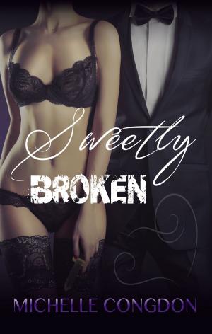 Cover of Sweetly Broken