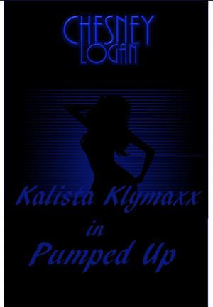 Cover of the book Kalista Klymaxx in Pumped Up by Tori Phillips