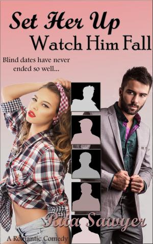 Cover of the book Set Her Up Watch Him Fall by Kelli Heneghan
