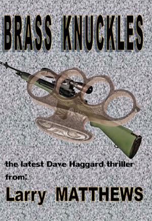 Cover of the book Brasss Knuckles: A Dave Haggard thriller by David Aboulafia