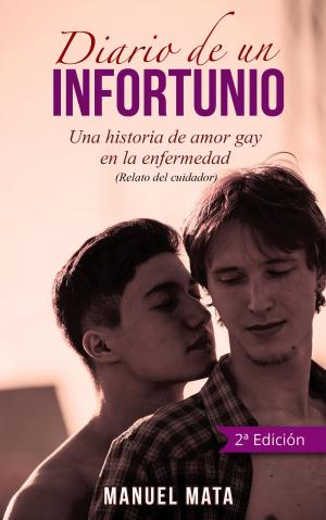 Cover of the book Diario de un infortunio. Una historia de amor gay en la enfermedad by J. Armand