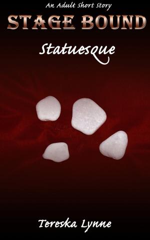 Cover of the book Statuesque by Tereska Lynne