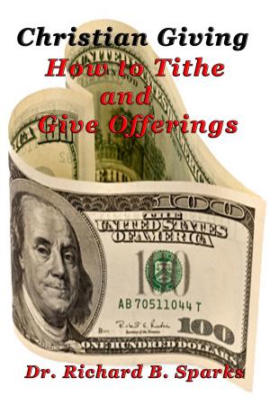 Cover of Christian Giving: How to Tithe and Give Offerings