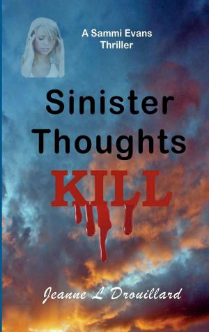 Cover of the book Sinister Thoughts Can Kill by Dionne Lister