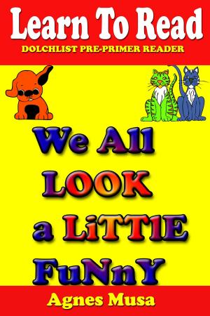 Cover of the book We All Look A Little Funny by Andra de Bondt