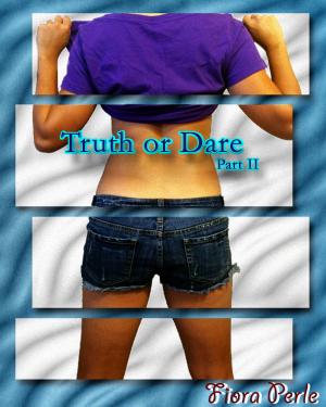 Cover of the book Truth Or Dare (Book Two) by Lucy Lamb