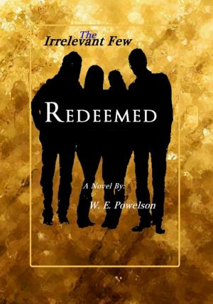 Book cover of The Irrelevant Few: "Redeemed"