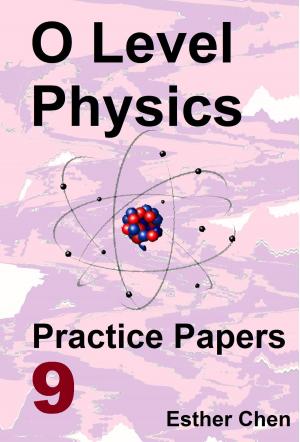 Book cover of O level Physics Practice Papers 9