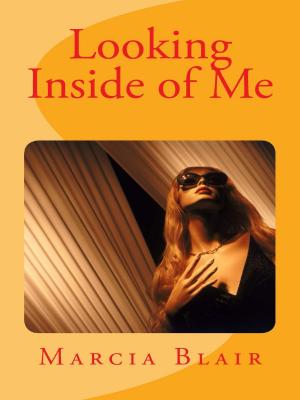 Cover of the book Looking Inside Of Me by Joseph Mills, Danielle Tarmey