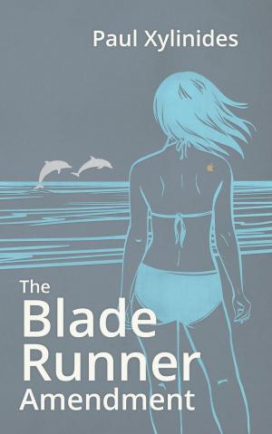 Cover of the book The Blade Runner Amendment by Joe Rover