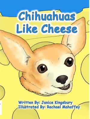Cover of the book Chihuahuas Like Cheese by Zak George