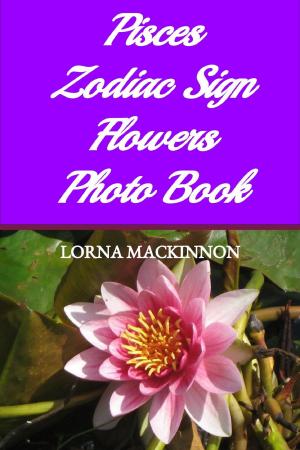 Cover of Pisces Zodiac Sign Flowers Photo Book