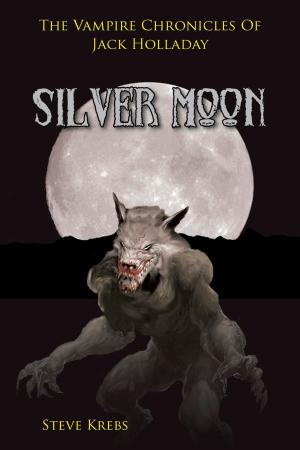 Book cover of The Vampire Chronicles of Jack Holladay: Silver Moon