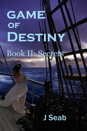 Cover of the book Game of Destiny, Book II: Secrets by Deborah Anderson