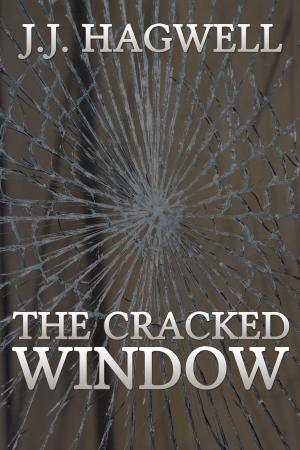 Cover of the book The Cracked Window by J.J. Hagwell