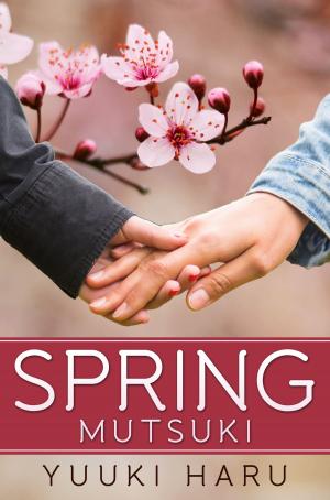 Cover of the book Spring: Mutsuki by John VanDenEykel