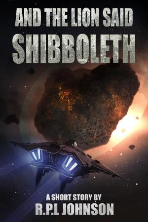 Cover of the book And the Lion Said Shibboleth by Holly Reger