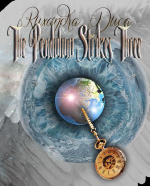 Cover of the book The Pendulum Strikes Three by Cristian Butnariu