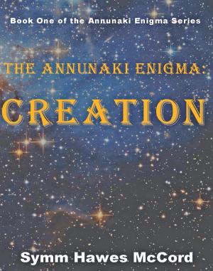 Cover of Creation: The Annunaki Enigma, Book 1