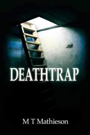 Cover of the book Deathtrap by Kathy Ivan