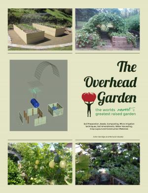 Cover of the book The Overhead Garden: The World's Greatest Backyard Garden by Michael Carr