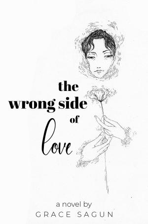 Cover of the book The Wrong Side of Love by Patricia Bow