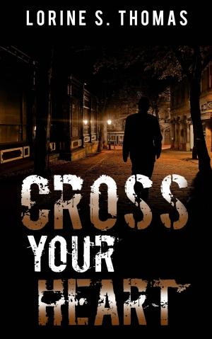 Cover of the book Cross Your Heart by Craig Steele