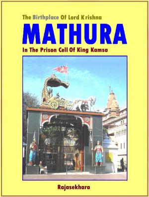 Book cover of Mathura: The Birthplace Of Lord Krishna - In The Prison Cell Of King Kamsa