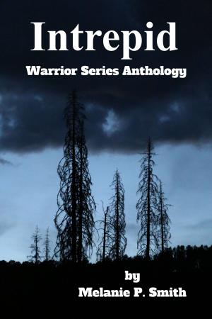 Cover of Intrepid: Warrior Series Anthology Book 4.5