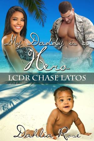 bigCover of the book My Daddy Is A Hero 5 (LCDR Chase Latos) by 