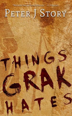 Cover of the book Things Grak Hates by Tim W. Jackson