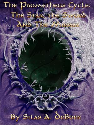bigCover of the book The Prometheus Cycle: the Star, the Sword, and the Mirror by 