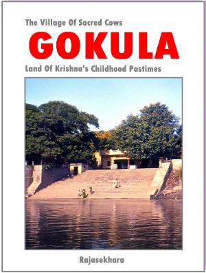 Cover of Gokula: The Village Of Sacred Cows - Land Of Krishna’s Childhood Pastimes