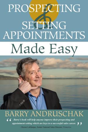 Cover of the book Prospecting and Setting Appointments Made Easy by Mel Anthony