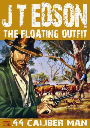 Cover of the book The Floating Outfit Book 2: .44 Caliber Man by Mark Childress
