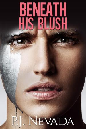 Cover of the book Beneath His Blush by P.J. Nevada