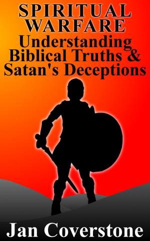 Book cover of Spiritual Warfare: Understanding Biblical Truths & Satan's Deceptions