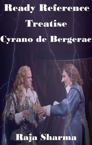 Cover of the book Ready Reference Treatise: Cyrano de Bergerac by College Guide World