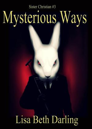 Cover of the book Mysterious Ways by Ahmed Fagih