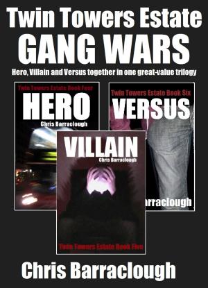 Cover of the book Twin Towers Estate: The Gang Wars Trilogy (Books 4-6 Hero, Villain, Versus) (Twin Towers Estate British Crime Thrillers) by L. H. Draken