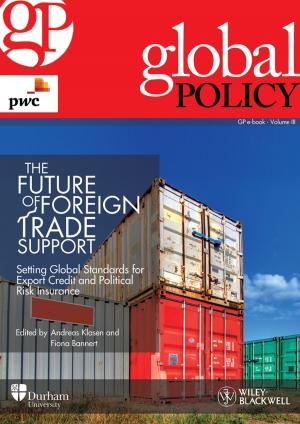 Cover of the book The Future of Foreign Trade Support: Setting Global Standards for Export Credit and Political Risk Insurance by Michele La Neve