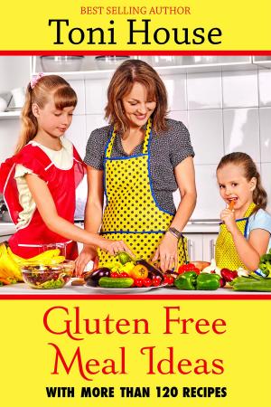 Cover of the book Gluten-Free Meal Ideas by Lucía Martinez Argüelles