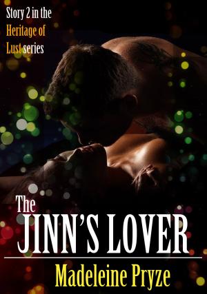 Cover of the book The Jinn's Lover: Heritage of Lust 2 by Pierre-Jules Hetzel
