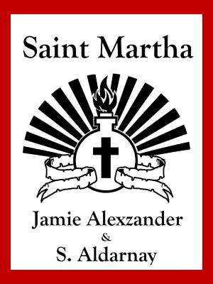Cover of the book Saint Martha by Jamie Alexzander