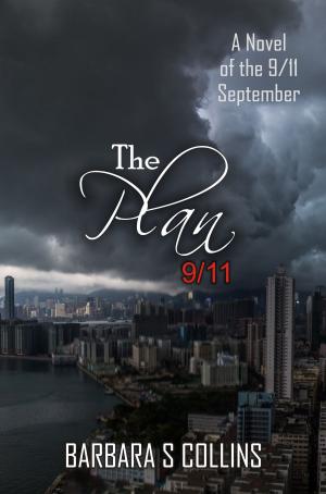 Cover of the book The Plan 9/11: A Novel of the 9/11 September by Shaun Adams