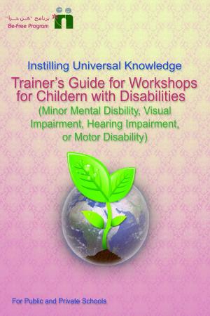 Cover of Trainer’s Guide for Workshops for Children with Disabilities (Minor mental disability, motor disability, hearing impairment, or visual impairment)