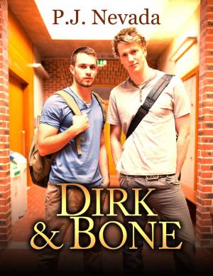 Cover of the book Dirk & Bone by P.J. Nevada